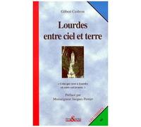 Lourdes Entre Ciel Et Terre