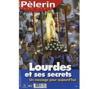 Lourdes et ses secrets Hors-série - Collectif - Bayard Presse - broché - Revue