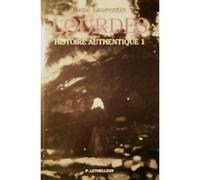 Lourdes, Histoire Authentique - Tome 1
