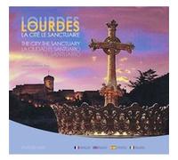 LOURDES la cité le sanctuaire Laure Latanne-Bey (Auteur)