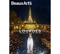 Lourdes Le sanctuaire, les miracles, les processions - Collectif - Beaux Arts Editions - broché - Monographie