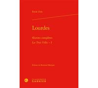 Lourdes - Oeuvres Complètes : Trois Villes