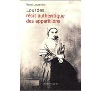 Lourdes, récit authentique des apparitions