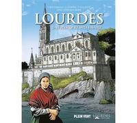 Lourdes, une histoire millénaire Yvon Bertorello (Auteur), Éric Stoffel (Auteur), Stéphane Bern (Auteur), Frédéric Volante (Illustration)