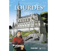 Lourdes, une histoire millénaire - Yvon Bertorello - Plein Vent - broché - Bande dessinée