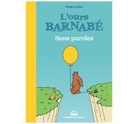 L'Ours Barnabé - Sans paroles - Philippe Coudray - Boite A Bulles Pictavita - relié - Bande dessinée jeunesse