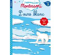 L'ours blanc, niveau 3 - J'apprends à lire Montessori - Gwenaëlle Doumont - Hachette Education - broché - Scolaire / Universitaire