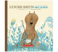 L'ours Brun Qui Voulait Être Blanc
