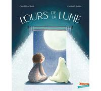 L'Ours de la lune - Clare Helen Welsh - Gautier-Languereau - cartonné - Document jeunesse