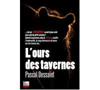 L'ours des tavernes - Pascal Dessaint - Editions Cairn - broché - Roman
