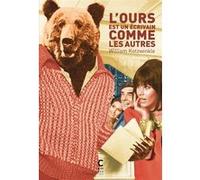 L'ours est un écrivain comme les autres William Kotzwinkle (Auteur), Nathalie Bru (Traduction)