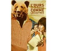 L'ours est un écrivain comme les autres William Kotzwinkle (Auteur), Nathalie Bru (Traduction)