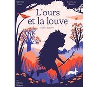 L'Ours et la louve Fabienne Muet (Auteur), Anne-Lise Boutin (Illustration)