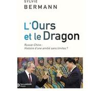 L'ours et le dragon Sylvie Bermann (Auteur)