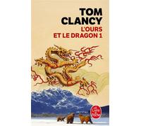 L'Ours et le dragon (Tome 1) - Tom Clancy - Lgf - Poche - Roman