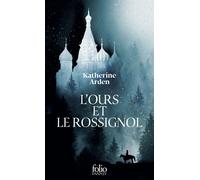 Katherine Arden – L'Ours et le Rossignol – Roman – Poche – Gallimard