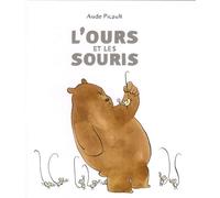 Aude Picault – L'ours et les souris – Album jeunesse dès 3 ans – Relié