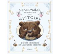 L'ours grognon et les petits oiseaux - Karine-Marie Amiot - Mame - broché - Album jeunesse