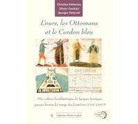 L'ours, les Ottomans et le Cordon bleu: Le cahier d’arithmétique de Jacques Aurégan, paysan breton du temps des Lumières (1764-1765)