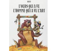 L'Ours qui a vu l'homme qui a vu l'art