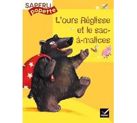 L'ours Réglisse et le sac à malices