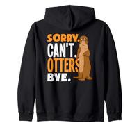 Loutre de mer Désolé, Je ne Peux Pas Vous dire au Revoir Sweat à Capuche