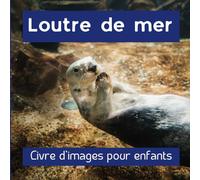 Loutre de mer: Livre d'images pour enfants