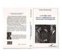 Ernest Moutoussamy – L'Outre Mer français sous la présidence de François Mitterrand – broché
