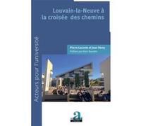 Louvain-la-Neuve à la croisée des chemins Jean Remy (Auteur), Pierre Laconte (Auteur)