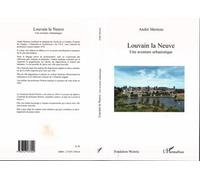 Louvain la Neuve Une aventure urbanistique - André Mertens - L'harmattan - broché - Etude