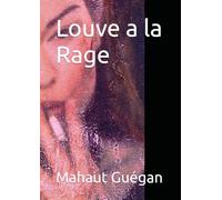 LOUVE a la rage