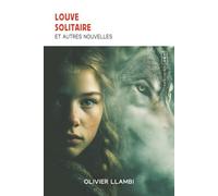 Louve Solitaire et autres nouvelles