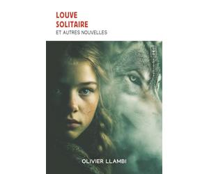 Louve Solitaire et autres nouvelles