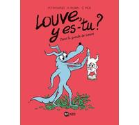 Louve y es-tu ?, Tome 04: Dans la gueule de Louve