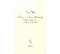 L'ouvert - the opening: ACCOMPAGNÉ DES DESSINS DE VICKY COLOMBET