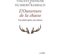 L'ouverture De La Chasse - Une Philosophie, Une Culture