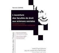 L'ouverture des facultés de droit aux sciences sociales Yannick Ganne (Auteur)