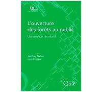L'ouverture Des Forêts Au Public - Un Service Récréatif