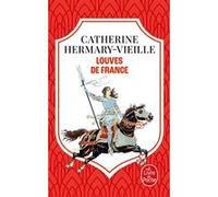 Louves de France Catherine Hermary-Vieille (Auteur)