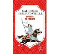 Louves de France - Catherine Hermary-Vieille - Lgf - Poche - Roman