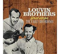 Louvin Brothers - First Steps: The Early.
