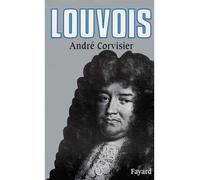Louvois - André Corvisier - Fayard - Livre