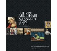 Louvre Abu Dhabi - Naissance D'un Musée