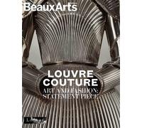 Louvre Couture. Art and Fashion : Statement Piece - ALBUM OFFICIEL: au musée du Louvre