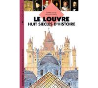 Louvre huit siecles d histoire (Le)
