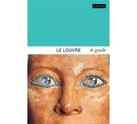 Dominique de Font-Réaulx – Louvre : le guide