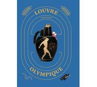Louvre olympique - Le sport dans la Grèce antique - Daniel Soulié - Courtes Et Longues - relié - Document jeunesse
