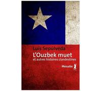 L'ouzbek Muet Et Autres Histoires Clandestines