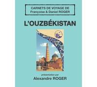 L'Ouzbékistan: Carnets de voyage
