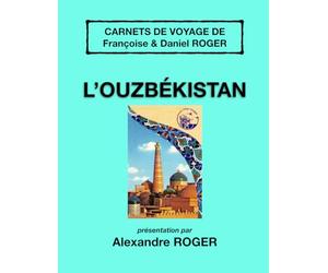 L'Ouzbékistan: Carnets de voyage